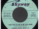 LOUISE LEWIS Oo Wee I'll Let It Be You Babe 7