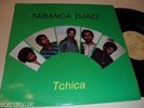 TABANCA DJAZZ TABANKA Tchica DJAZ AFRO Folk TAFRICAN Guinea-Bissau GUINÉ ZOUK