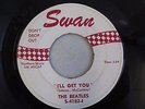 DIE BEATLES THE BEATLES SHE LOVES YOU / I'LL GET YOU 45 SWAN RECORDS GERMAN