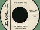 GOLDEN TONES Little Island Girl / Doreetha 45rpm Hush 1959 Joe Simon