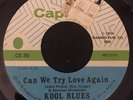 RARE CROSSOVER SOUL  KOOL BLUES: Can We Try Love Again/I Want to be Ready HEAR