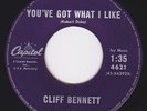 2 sided Rocker 45 - CLIFF BENNETT - Youve Got What I Like / I'm In Love With You