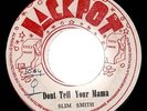 RARE ROCKSTEADY REGGAE - DON'T TELL YOUR MAMA - SLIM SMITH - JACKPOT 7