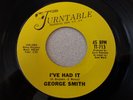 Popcorn Northern Soul 45 George Smith Turntable I've Had It hear MP3 nice record