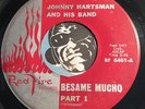 JOHNNY HARTSMAN Latin Jazz Mod 45 Red Fire #6401 Besame Mucho pt.1 b/w pt.2