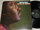 LITTLE JR PARKER - BLUES MAN - MINIT STEREO 1969 1ST PRESS