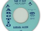BARBARA MASON Take It Easy / Artic 45 / northern soul NMint (Heart it )