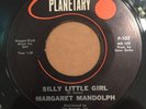 MARGARET MANDOLPH   SILLY LITTLE GIRL PLANETARY P-102   Orig. '64 Soul 45