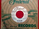 RUDY RAY MOORE 45 My Little Angel/I'm Mad With You WLP Federal 12253 R&B Blues