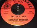 RARE CALIF. GARAGE FUZZ PSYCH 45 CHRISTIAN BROTHERS ON SIDEWINDER FEELING BAD