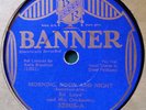 78 RPM Banner 32805  Ed Loyd Orchestra  Morning, Noon and Night 1933
