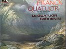 QUATUOR PARRENIN - Cesar Franck - Quatuor en ré majeur - LP