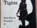 THE TIGHTS Bad Hearts, It, Cracked 7