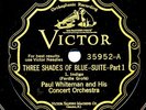 PAUL WHITEMAN with BIX on 12-inch 1928 Victor 35952 - Three Shades of Blue Suite