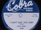 Blues 78 OTIS RUSH I Can't Quit You Baby COBRA 5000 HEAR