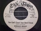 DONALD HEIGHT -Can´t Trust Your Best Friend Old Town northern soul 45 rare soul