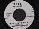 BLONDE BOMBER: Strollie Bun / I Am To Blame 45 (clean ) rare Rockabilly