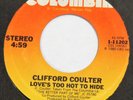 CLIFFORD COULTER Love’s Too Hot To Hide / Don’t Wanna COLUMBIA 45 soul funk NM