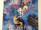 Skinny Puppy - Too Dark Park GER LP 1990 Rare (Industrial, Experimental)