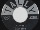Teen Rocker 45 - Wally Lewis - Kathleen - Tally - mp3