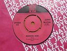 Episode Six - Morning Dew 1967 UK 45 PYE MOD DEEP PURPLE