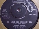 FRANK WILSON   DO I LOVE YOU (INDEED I DO) ** TAMLA MOTOWN 45
