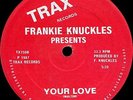 Frankie Knuckles ?– Your Love / Baby Wants To Ride ?Vinyl 12