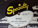 1957 R&B Instrumental 78 rpm RENE HALL’S ORCHESTRA Twitchy  SPECIALTY 618 EX