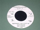 Gene Chandler 45 CONSTELLATION 149 Nothing Can Stop Me Promo 1965 Soul M-