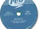 The BELL NOTES Rock'n Roll 78 RPM Record. I've Had It