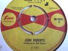 JOHN ROBERTS   SOCKIN' 1, 2, 3, 4 ** 1967 SUE 45