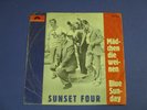 SI : SUNSET FOUR , MÄDCHEN DIE WEINEN , (DEUTSCHER BEAT), D-1968,-MEGA- RAR  -