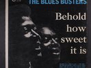 BLUES BUSTERS: Behold How Sweet It Is LP (Jamaica, tears on top seam, small toc