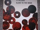 Placebo Slave To The Wage vinyl single