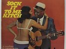 LORD KITCHENER Sock It To Me Kitch TROPICO CALYPSO NM Trinidad Vinyl LP Indies