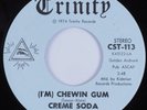 Psych/Acid Folk 45 CREME SODA (I'm) Chewin Gum TRINITY HEAR VG++