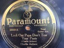 Paramount 12553 Charlie Jackson LOOK OUT PAPA, DON'T TEAR YOUR PANTS 78 rpm E+