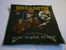 MEGADETH – very rare old original 80s SO FAR, SO GOOD, SO WHAT Patch