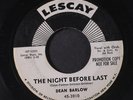 DEAN BARLOW: The Night Before Last /  45 (dj) Oldies