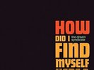 The Dream Syndicate: How Did I Find Myself Here? LP