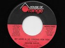 Geater Davis - My Love Is So Strong For You / I Can Hold My Own (Soul, 45)