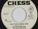 Sweet Soul 45 - Walter Webb & Highlighters - Your Time Is Gonna Come - Chess mp3