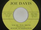Northern Soul 45 - Roger Washington - You're Too Much - Joe Davis - VG+ mp3