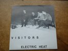 VISITORS, ELECTRIC HEAT 7