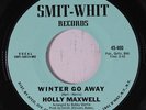 HOLLY MAXWELL: Winter Go Away / Never Love Again 45 (midtempo Crossover Soul wi