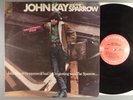 John Kay And The Sparrow  Blues Rock; Psych  2 Eye Label   Pre Steppenwolf
