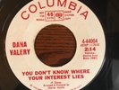 DANA VALERY 'YOU DONT KNOW WHERE YOUR INTEREST LIES' 60'S RARE NORTHERN SOUL