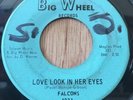 FALCONS northern soul 45 Love Look In Her Eyes / In Time For Blues   Big Wheel
