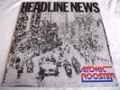 ATOMIC ROOSTER   HEADLINE NEWS ** 1983 TOWERBELL LP