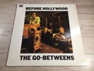 LP Rough Trade ?RTD 7 The Go-Betweens ?– Before Hollywood GERMAN 1983 VINYL